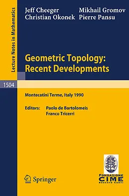 E-Book (pdf) Geometric Topology: Recent Developments von Jeff Cheeger, Mikhail Gromov, Christian Okonek