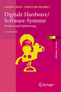 Kartonierter Einband Digitale Hardware/Software-Systeme von Jürgen Teich, Christian Haubelt