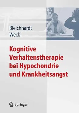 E-Book (pdf) Kognitive Verhaltenstherapie bei Hypochondrie und Krankheitsangst von Gaby Bleichhardt, Florian Weck