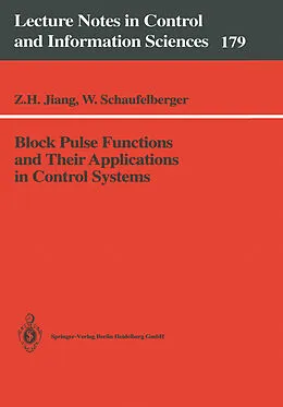 E-Book (pdf) Block Pulse Functions and Their Applications in Control Systems von Zhihua Jiang, Walter Schaufelberger