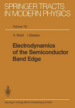 E-Book (pdf) Electrodynamics of the Semiconductor Band Edge von Arne Stahl, Ivar Balslev