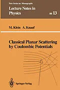 E-Book (pdf) Classical Planar Scattering by Coulombic Potentials von Markus Klein, Andreas Knauf