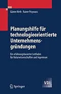 E-Book (pdf) Planungshilfe für technologieorientierte Unternehmensgründungen von Günter Hirth, Rainer Przywara