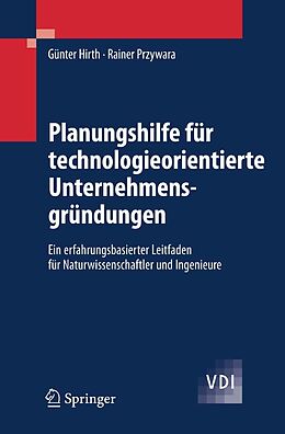 E-Book (pdf) Planungshilfe für technologieorientierte Unternehmensgründungen von Günter Hirth, Rainer Przywara