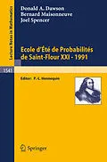 E-Book (pdf) Ecole d'Ete de Probabilites de Saint-Flour XXI - 1991 von Donald A. Dawson, Bernard Maisonneuve, Joel Spencer