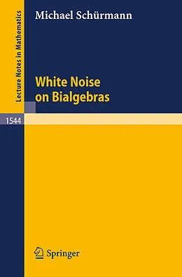 E-Book (pdf) White Noise on Bialgebras von Michael Schürmann
