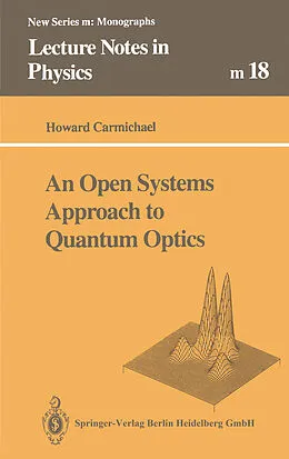 E-Book (pdf) An Open Systems Approach to Quantum Optics von Howard Carmichael