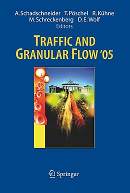 E-Book (pdf) Traffic and Granular Flow ' 05 von Andreas Schadschneider, Thorsten Pöschel, Reinhart Kühne
