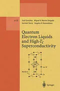E-Book (pdf) Quantum Electron Liquids and High-Tc Superconductivity von Jose Gonzalez, Miguel A. Martin-Delgado, German Sierra