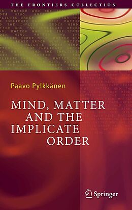 eBook (pdf) Mind, Matter and the Implicate Order de Paavo T. I. Pylkkänen