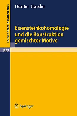 E-Book (pdf) Eisensteinkohomologie und die Konstruktion gemischter Motive von Günter Harder