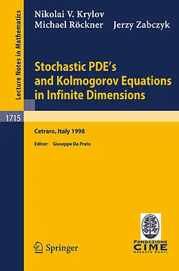 E-Book (pdf) Stochastic PDE's and Kolmogorov Equations in Infinite Dimensions von N. V. Krylov, M. Röckner, J. Zabczyk