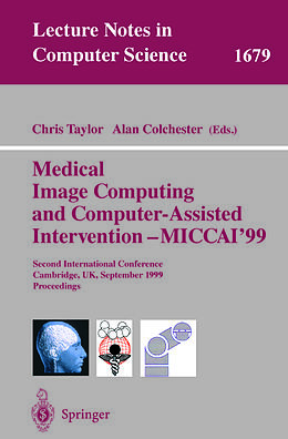 E-Book (pdf) Medical Image Computing and Computer-Assisted Intervention - MICCAI'99 von 