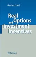 E-Book (pdf) Real Options and Investment Incentives von Gunther Friedl