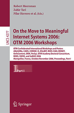 Kartonierter Einband On the Move to Meaningful Internet Systems 2006: OTM 2006 Workshops. Pt.1 von 