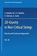 E-Book (pdf) 2D-Gravity in Non-Critical Strings von E. Abdalla, M. C. B. Abdalla, D. Dalmazi