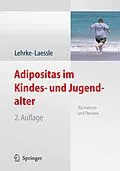 E-Book (pdf) Adipositas im Kindes- und Jugendalter von Sonja Lehrke, Reinhold G. Laessle