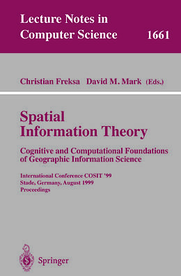 E-Book (pdf) Spatial Information Theory. Cognitive and Computational Foundations of Geographic Information Science von 