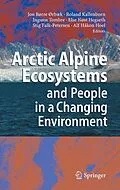 E-Book (pdf) Arctic Alpine Ecosystems and People in a Changing Environment von Jon Børre Ørbæk, Roland Kallenborn, Ingunn Tombre
