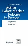 E-Book (pdf) Active Labor Market Policies in Europe von Jochen Kluve, Sandra Schaffner, Christoph M. Schmidt