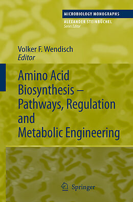 Fester Einband Amino Acid Biosynthesis   Pathways, Regulation and Metabolic Engineering von 