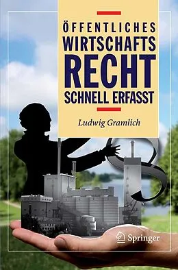 E-Book (pdf) Öffentliches Wirtschaftsrecht - Schnell erfasst von Ludwig Gramlich