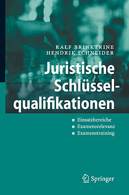 Kartonierter Einband Juristische Schlüsselqualifikationen von Ralf Brinktrine, Hendrik Schneider