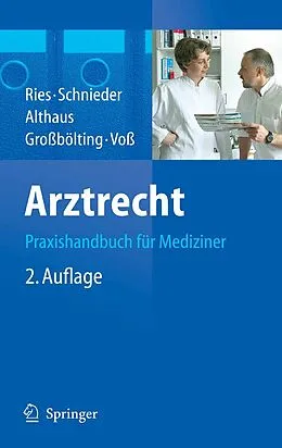 E-Book (pdf) Arztrecht von Hans-Peter Ries, Karl-Heinz Schnieder, Jürgen Althaus