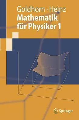 E-Book (pdf) Mathematik für Physiker 1 von Karl-Heinz Goldhorn, Hans-Peter Heinz