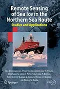 E-Book (pdf) Remote Sensing of Sea Ice in the Northern Sea Route von Ola M. Johannessen, Nikolay G. Babich, Vitali Alexandrov