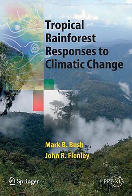 eBook (pdf) Tropical Rainforest Responses to Climatic Change de John Flenley, Mark Bush