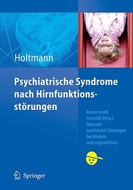 E-Book (pdf) Psychiatrische Syndrome nach Hirnfunktionsstörungen von Martin Holtmann