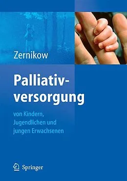 E-Book (pdf) Palliativversorgung von Kindern, Jugendlichen und jungen Erwachsenen von Boris Zernikow
