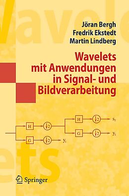 E-Book (pdf) Wavelets mit Anwendungen in Signal- und Bildverarbeitung von Jöran Bergh, Fredrik Ekstedt, Martin Lindberg