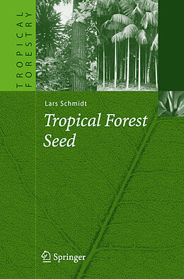 Livre Relié Tropical Forest Seed de Lars H. Schmidt