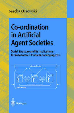 E-Book (pdf) Co-ordination in Artificial Agent Societies von Sascha Ossowski