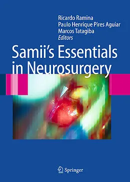 E-Book (pdf) Samii's Essentials in Neurosurgery von Ricardo Ramina, Paulo H. Pires Aquiar, Marcos Tatagiba