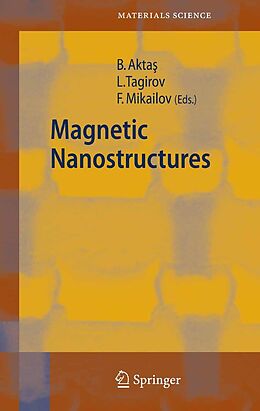 E-Book (pdf) Magnetic Nanostructures von Bekir Akta?, Faik Mikailov, Lenar Tagirov