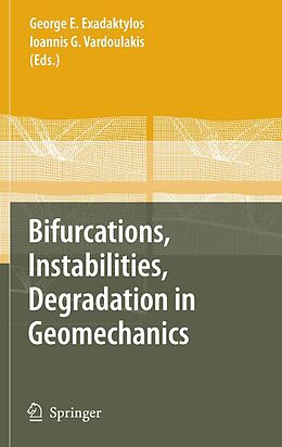 E-Book (pdf) Bifurcations, Instabilities, Degradation in Geomechanics von George E. Exadaktylos, Ioannis G. Vardoulakis