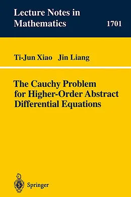 E-Book (pdf) The Cauchy Problem for Higher Order Abstract Differential Equations von Ti-Jun Xiao, Jin Liang