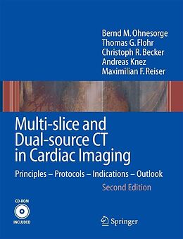 E-Book (pdf) Multi-slice and Dual-source CT in Cardiac Imaging von Bernd M. Ohnesorge, Thomas G. Flohr, Christoph R. Becker