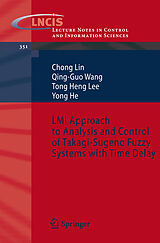 Couverture cartonnée LMI Approach to Analysis and Control of Takagi-Sugeno Fuzzy Systems with Time Delay de Chong Lin, Yong He, Tong Heng Lee