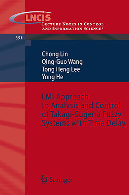 eBook (pdf) LMI Approach to Analysis and Control of Takagi-Sugeno Fuzzy Systems with Time Delay de Chong Lin, Guo Wang, Tong Heng Lee