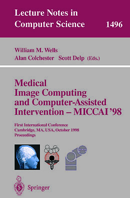 E-Book (pdf) Medical Image Computing and Computer-Assisted Intervention - MICCAI'98 von 