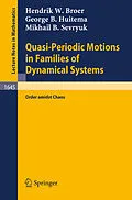 E-Book (pdf) Quasi-Periodic Motions in Families of Dynamical Systems von Hendrik W. Broer, George B. Huitema, Mikhail B. Sevryuk