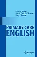 E-Book (pdf) Primary Care English von Ramón Ribes, Isabel Garcia Gimeno, Roger Jones
