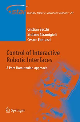 E-Book (pdf) Control of Interactive Robotic Interfaces von Cristian Secchi, Stefano Stramigioli, Cesare Fantuzzi