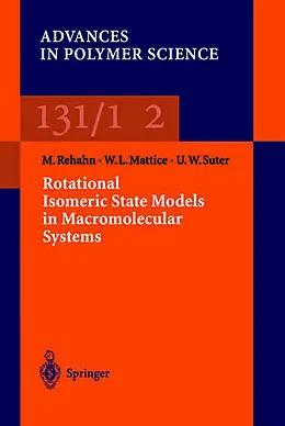 E-Book (pdf) Rotational Isomeric State Models in Macromolecular Systems von Matthias Rehan, Wayne L. Mattice, Ulrich W. Suter