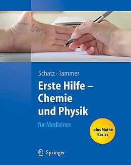 E-Book (pdf) Erste Hilfe - Chemie und Physik für Mediziner von Jürgen Schatz, Robert Tammer