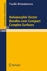 eBook (pdf) Holomorphic Vector Bundles over Compact Complex Surfaces de Vasile Brinzanescu